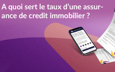 A quoi sert le taux d’une assurance de credit immobilier ?