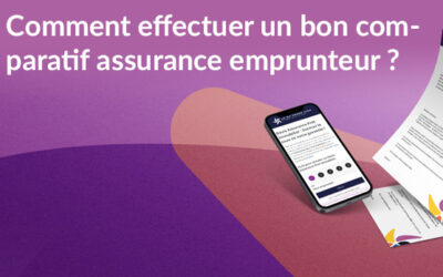 Comment effectuer un bon comparatif assurance emprunteur ?