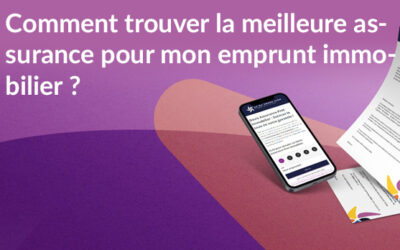 Comment trouver la meilleure assurance pour mon emprunt immobilier ?