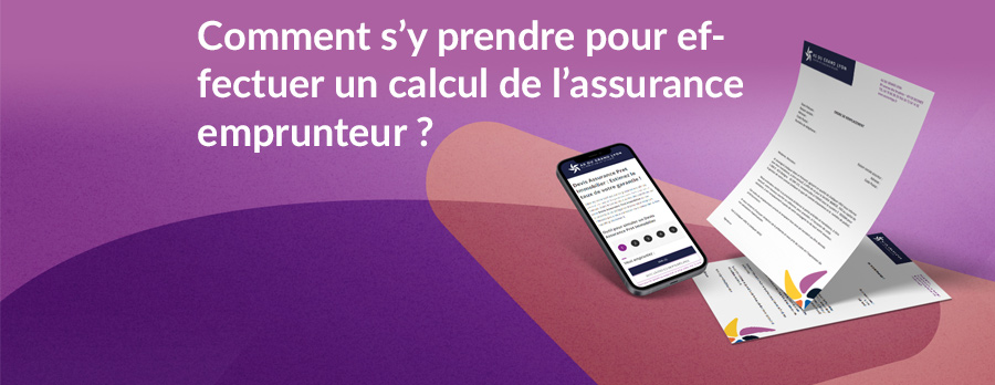 Comment s'y prendre pour effectuer un calcul de l'assurance emprunteur ?