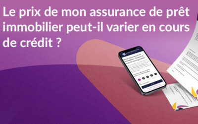 Le prix de mon assurance de prêt immobilier peut-il varier en cours de crédit ?