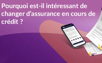 Pourquoi est-il intéressant de changer d’assurance en cours de crédit ?