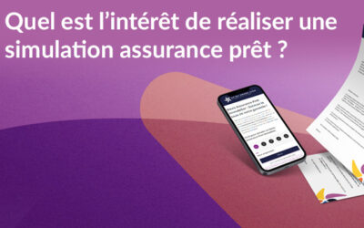 Quel est l’intérêt de réaliser une simulation assurance prêt ?