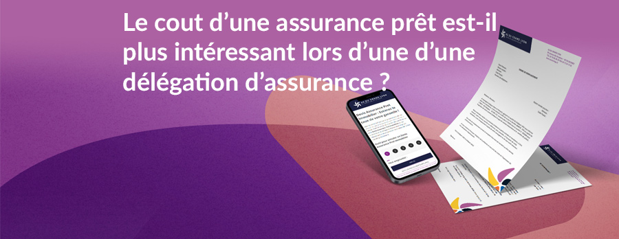 Le cout d'une assurance prêt est-il plus intéressant lors d'une d'une délégation d'assurance ?