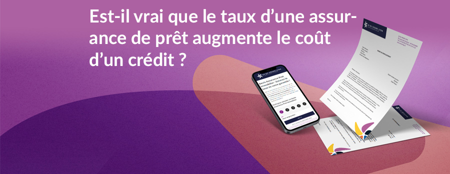 Est-il vrai que le taux d'une assurance de prêt augmente le coût d'un crédit ?