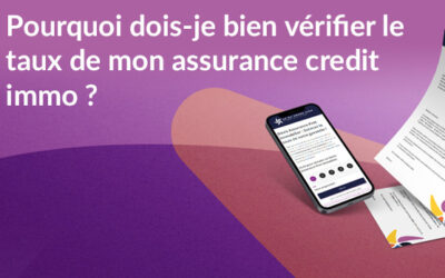 Pourquoi dois-je bien vérifier le taux de mon assurance credit immo ?