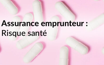 Quelle Assurance emprunteur risque santé choisir ?