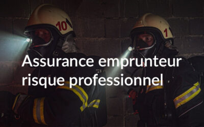 Assurance emprunteur risque professionnel