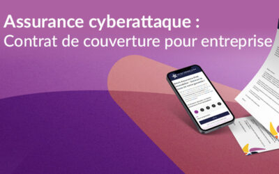 Assurance cyberattaque : un contrat pour protéger votre entreprise