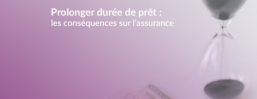 prolonger duree pret assurance credit