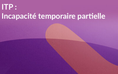 ITP : l’Incapacité temporaire partielle assurance prêt et son importance !