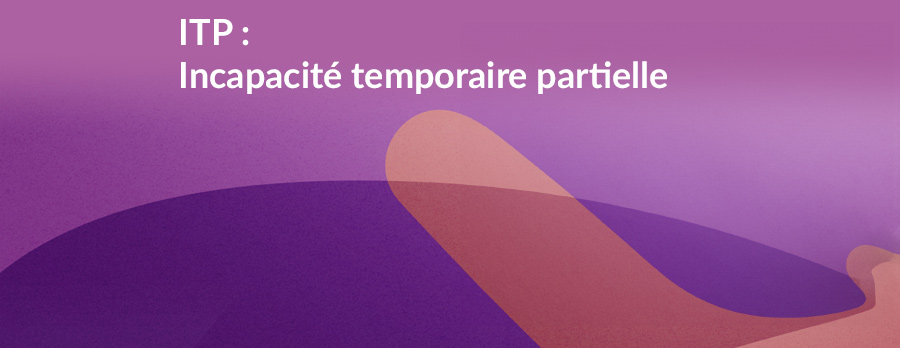 l'Incapacité temporaire partielle assurance prêt