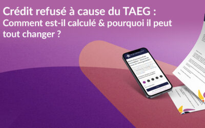 Pourquoi on m’a refusé un crédit à cause du TAEG ?